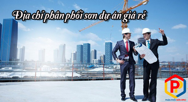 Địa chỉ phân phối sơn dự án giá rẻ