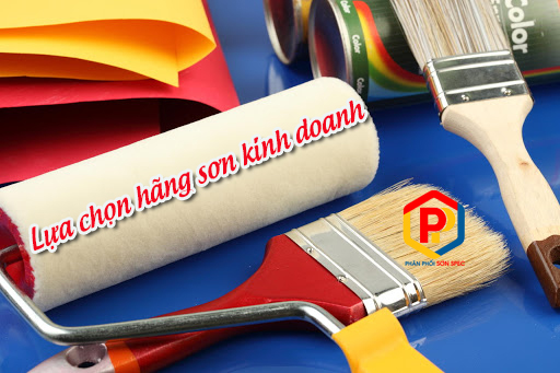 Kinh doanh sơn nên chọn hãng nào