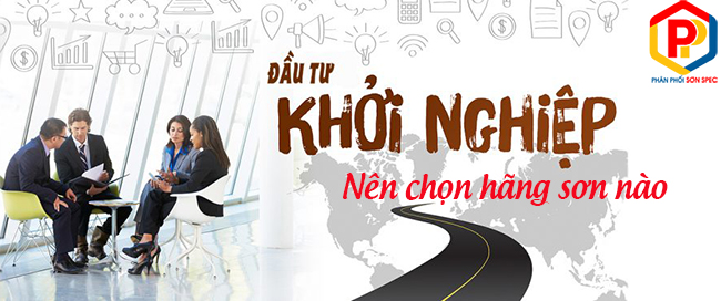 Kinh doanh sơn nên chọn hãng nào
