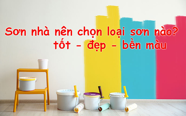 Sơn tường loại nào giá rẻ chất lượng tốt