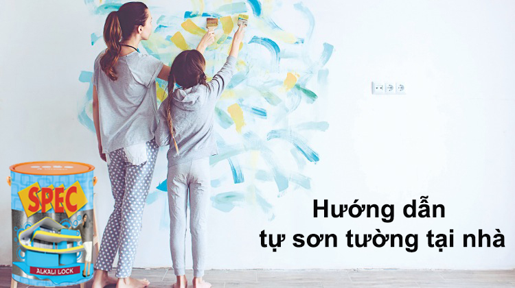 Hướng dẫn tự sơn tường tại nhà
